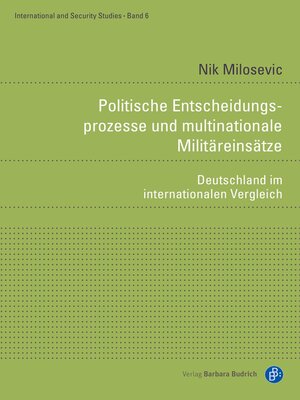 cover image of Politische Entscheidungsprozesse und multinationale Militäreinsätze